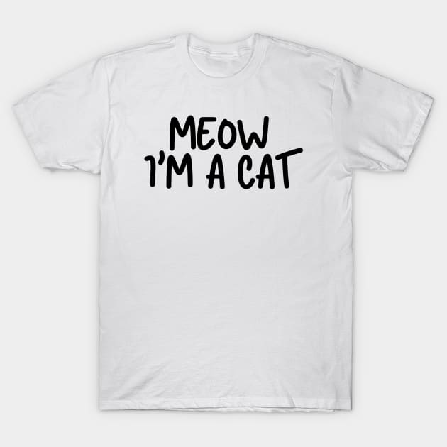 Meow I'm A Cat Funny Lazy Costume T-Shirt by Art-Jiyuu